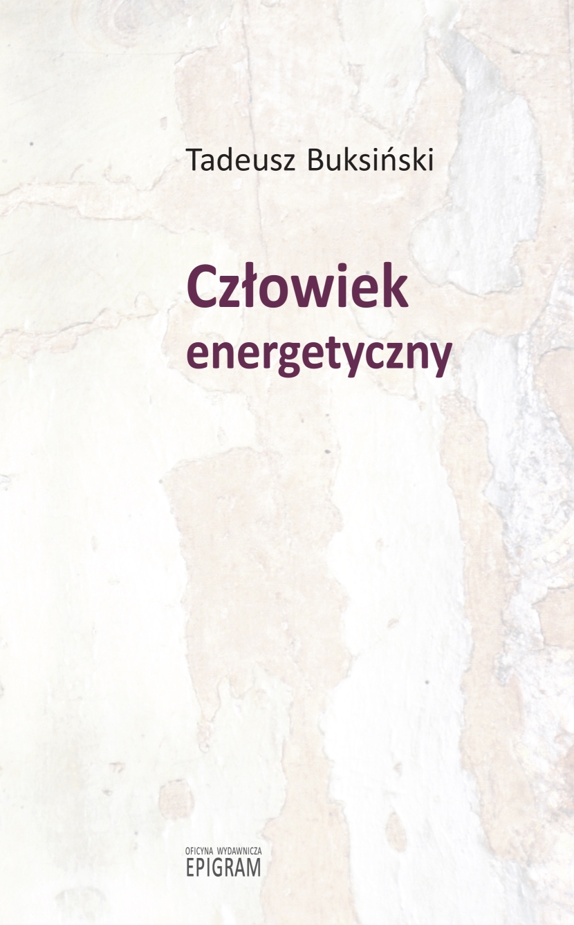 Człowiek energetyczny / Tadeusz Buksiński okładka